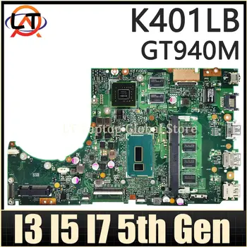 K401LB MAINboard ASUS K401 K401L V401LB A401LB Nešiojamas Plokštė I3 I5 I7 5th Gen CPU GT940M/2G 4GB-RAM