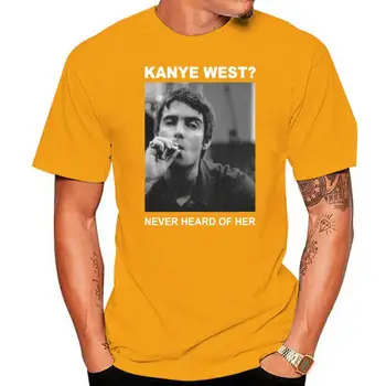 Liam Gallagher Kanye West Niekada Girdėjote Apie Ją, T-Shirt