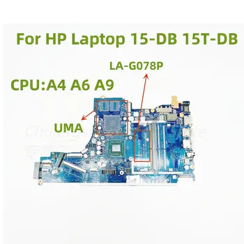 plokštė LA-G078P taikomas HP nešiojamas 15-DB 15T-DB 255 G7 CPU: A4 A6 A9 GM 100% bandymo GERAI prieš išvežant