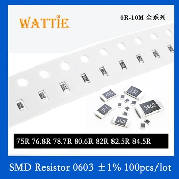 SMD Rezistorius 0603 1% 75R 76.8 R 78.7 R 80.6 R-82R 82.5 R 84.5 R 100VNT/daug chip resistors 1/10W 1.6 mm*0.8 mm