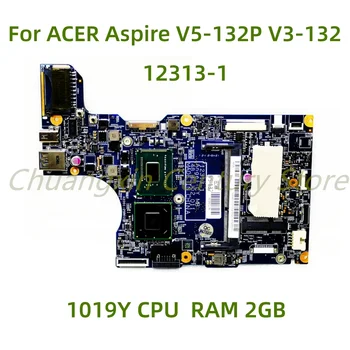 Tinka ACER Aspire V5-132P V3-132 Nešiojamas plokštė 12313-1 su 1019Y CPU, RAM 2GB 100% Testuotas, Pilnai Darbo